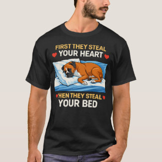 Zuerst stehlen sie dein Herz, dann die Bett Boxer T-Shirt