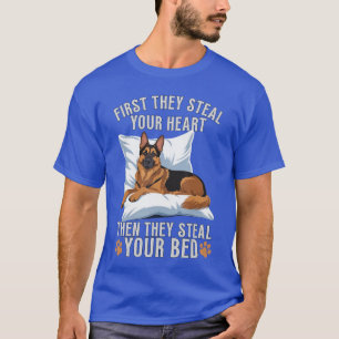 zuerst stehlen sie dein Herz, dann stehlen sie dei T-Shirt