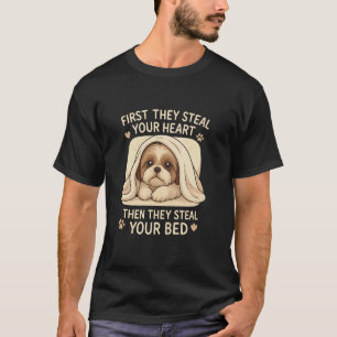 Zuerst stehlen sie dein Herz lustiger Shih Tzu Hun T-Shirt