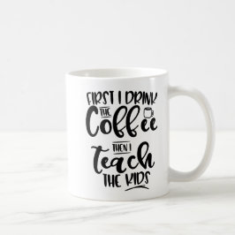Zuerst trinke ich den Kaffee, dann, das ich die Tasse