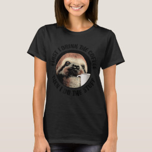 Zuerst trinke ich den Kaffee. Dann mache ich das Z T-Shirt