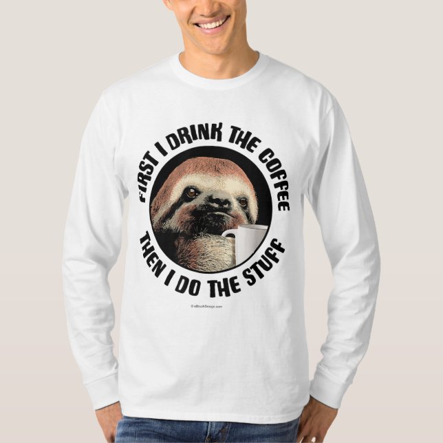 Zuerst trinke ich den Kaffee. Dann mache ich das Z T-Shirt (Vorderseite)