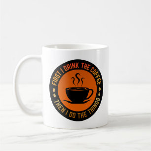 zuerst trinke ich den Kaffee, dann mache ich die D Kaffeetasse