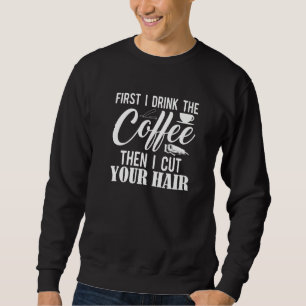 Zuerst trinke ich den Kaffee, dann schneide ich di Sweatshirt