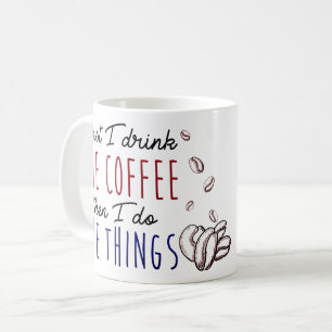 Zuerst trinke ich den Kaffee, dann tue ich die Tasse