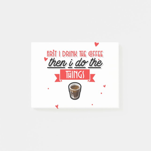 Zuerst trinke ich den Kaffee Post-it Klebezettel (Vorderseite)