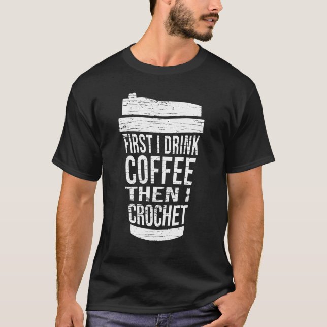 Zuerst trinke ich Kaffee dann kreuze ich Ideen für T-Shirt (Vorderseite)