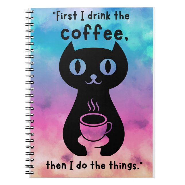 Zuerst trinke ich Kaffee, dann mache ich das Ding Notizblock (Vorderseite)