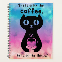 Zuerst trinke ich Kaffee, dann mache ich das Ding Planer