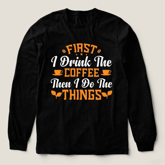 Zuerst trinke ich meinen Kaffee dann ich meine Sac Tri-Blend Shirt (Design Vorderseite)