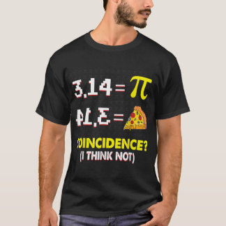 Zufall Ich denke, nicht Mathe Pun glückliche Pi Ta T-Shirt