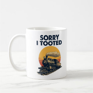 Zug Entschuldigung Funny Tooted Lokomotive Eisenba Kaffeetasse