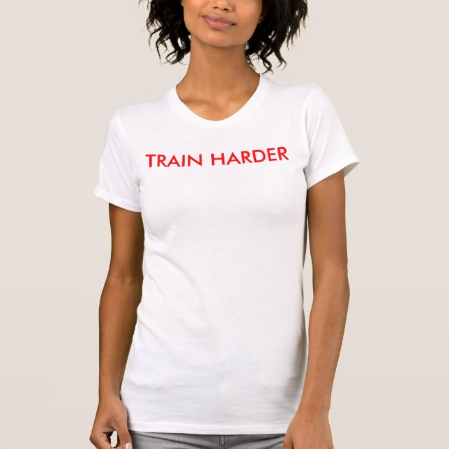 Zug-härterer T - Shirt (Vorderseite)