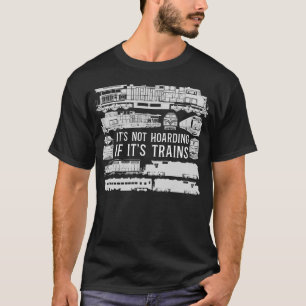 Zug Lokomotive Es ist nicht hamstern, wenn es Züge T-Shirt