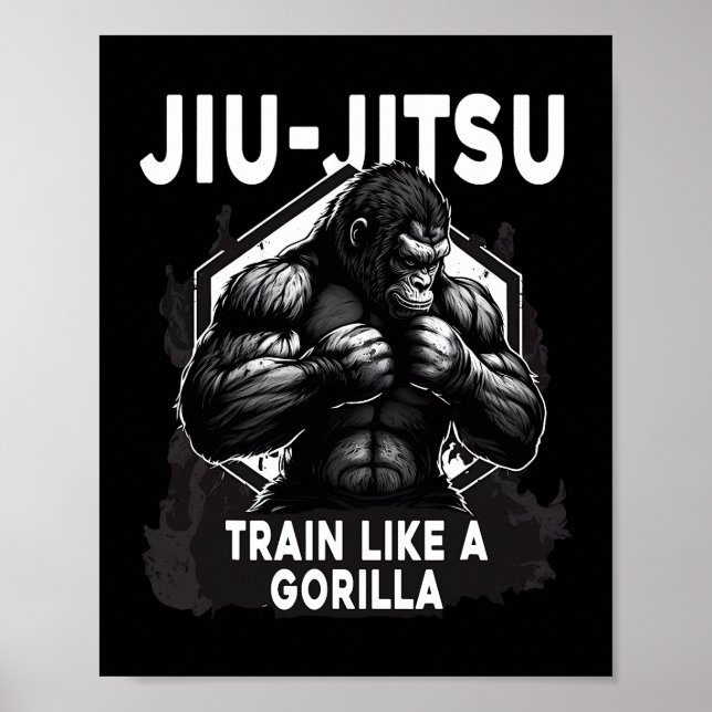 Zug wie ein Gorilla Jiu Jitsu Poster (Vorne)