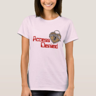 Zugang verweigert T-Shirt