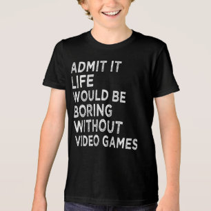 Zugeben, es wäre langweilig ohne Videospiele Tri-Blend Shirt
