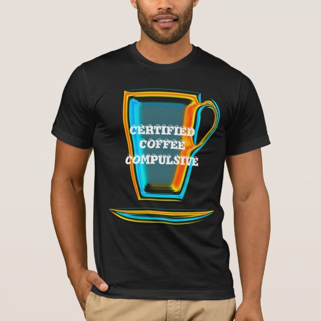 ZUGELASSENER KAFFEECOMPULSIVE T-Shirt (Vorderseite)