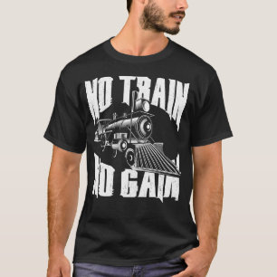Zuglokomotive Kein Zug Kein Gewinn Vintage T-Shirt