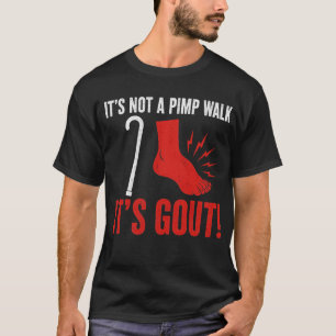 Zuhälter Gang Gicht Witz Lustiger Alter Mann Mediz T-Shirt