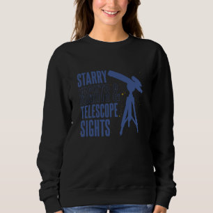 Zuhause Astronomie Starry Nights Telescope Sights  Sweatshirt