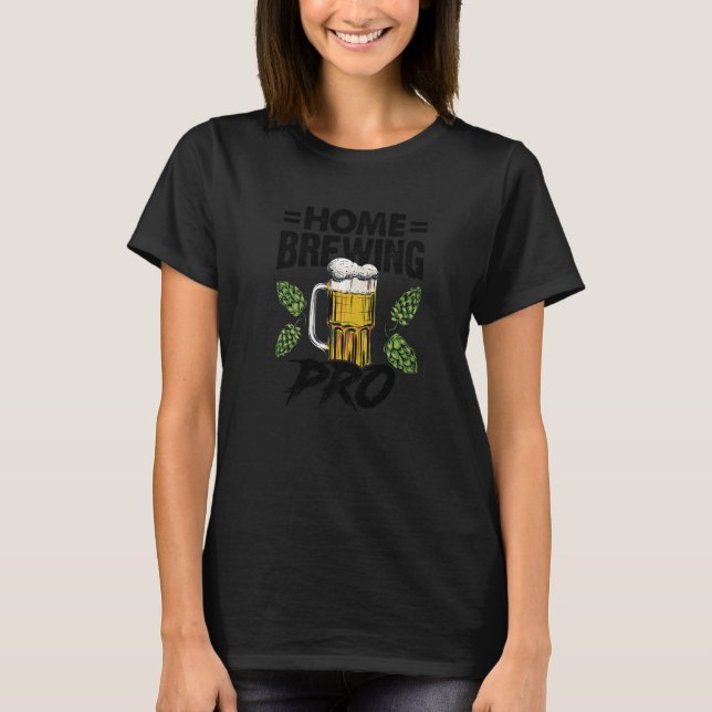 Zuhause Brewing Pro Malt Hop Handwerk Brauerei Hau T-Shirt (Vorderseite)