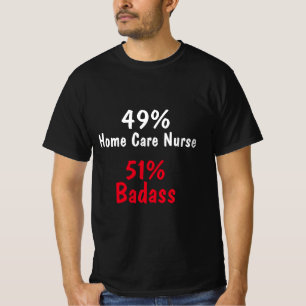 Zuhause Care Nurse Badass T-Shirt