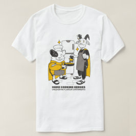 Zuhause Cooking Heroes entfesselt Geschmacksexperi T-Shirt