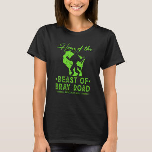 Zuhause der Bestie of Bray Road Wisconsin Cryptid  T-Shirt