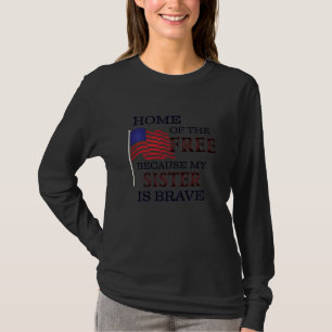 Zuhause der Frei, weil meine Schwester tapfer Nied T-Shirt