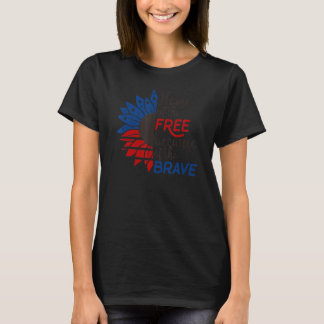 Zuhause der freien wegen tapfer 4. Juli Armed F T-Shirt
