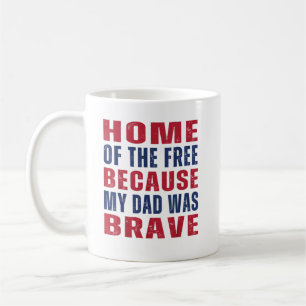Zuhause der Freien, weil mein Vater tapfer Veteran Kaffeetasse