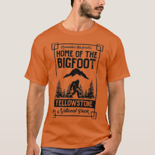 Zuhause des Geschenks des Bigfoot Yellowstone Nati T-Shirt