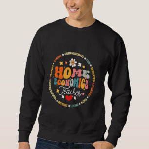 Zuhause Economics Teacher FCS FACS Lehrer Apprecia Sweatshirt