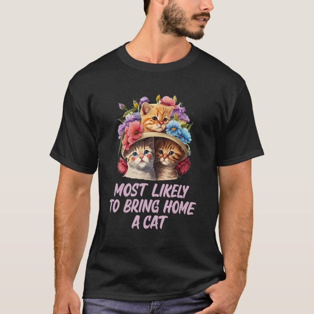 Zuhause eine Katzen-Katze mitbringen Sitter für di T-Shirt (Vorderseite)