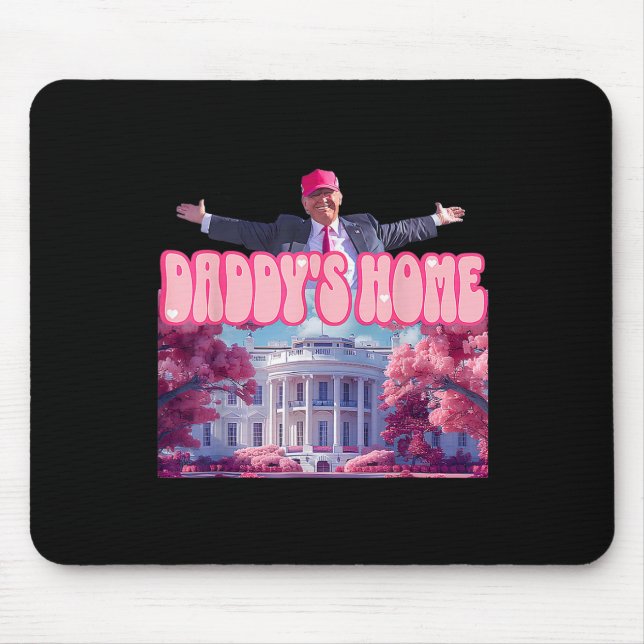 Zuhause Funny Trump Daddys Coming Zuhause 2024 Mousepad (Vorne)