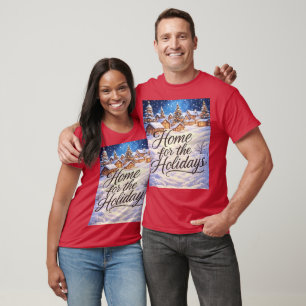 'Zuhause für die Feiertage'-T-Shirt T-Shirt
