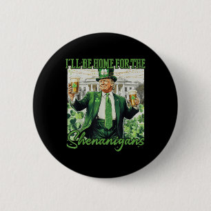Zuhause für Shenanigans Trump Funny St Button