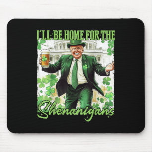Zuhause für Shenanigans Trump St Patricks Day Mousepad