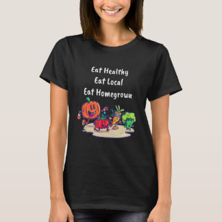 Zuhause Grown Bio Food for Gardeners Local Farmin T-Shirt