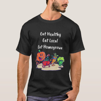 Zuhause Grown Bio Food for Gardeners Local Farmin T-Shirt