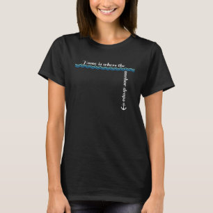 Zuhause ist der Ort, an dem der Anker Segelyach ab T-Shirt