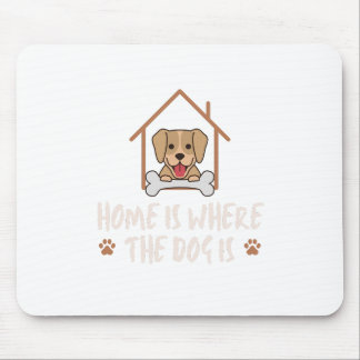 Zuhause ist der Ort, an dem der Hund ist Mousepad
