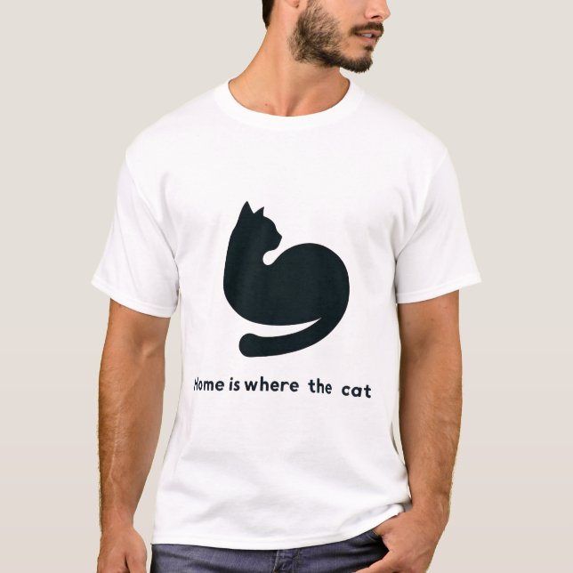 Zuhause ist der Ort, an dem die Katze ist T-Shirt (Vorderseite)