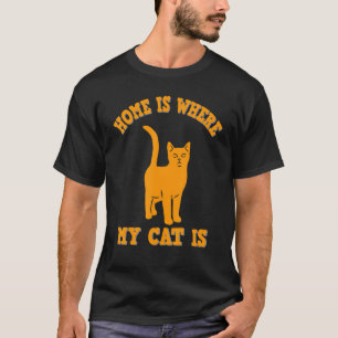 Zuhause ist der Ort, an dem meine Katze ist, ein l T-Shirt