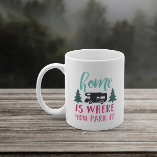 Zuhause ist der Ort, an dem Sie ihn parken Kaffeetasse