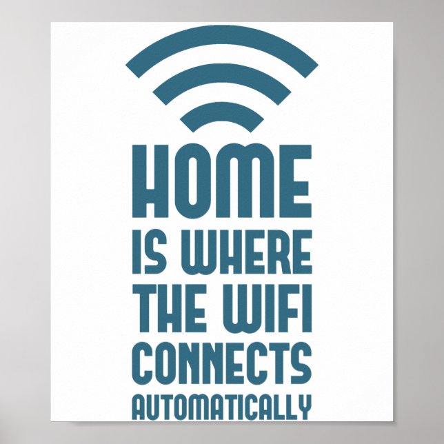 Zuhause ist die Stelle, an der das WIFI automatisc Poster (Vorne)