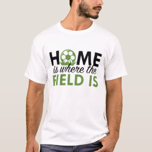 Zuhause ist dort, wo das Feld ist T-Shirt