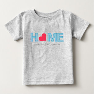 Zuhause ist dort, wo deine Mutter ist Baby T-shirt