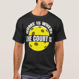 Zuhause ist dort, wo der Gerichtshof ist Pickle Pi T-Shirt